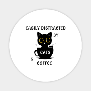 Easily Distracted By Cats And Coffee Magnet